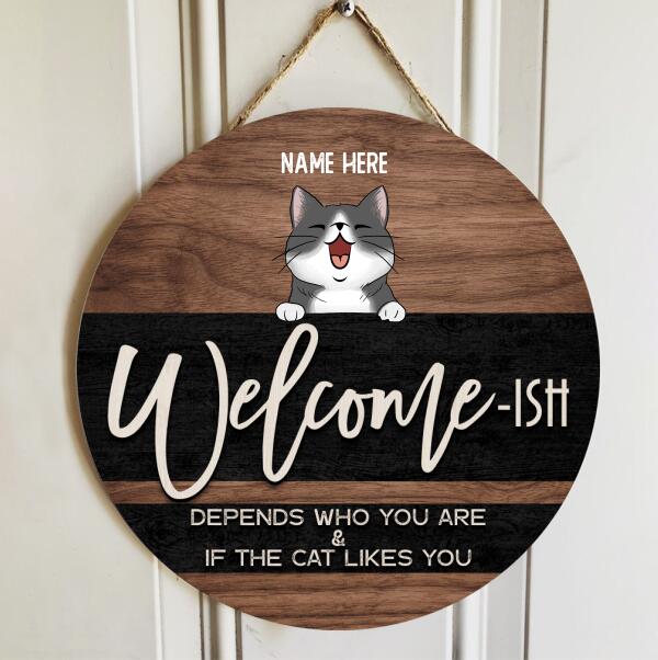 Pawzitty Welcome Ish Sign, Gifts For Cat Lovers, Depends Who You & If The Cats Like You Custom Wooden Signs , Cat Mom Gifts