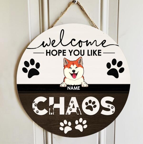 ﻿Pawzity Welcome Door Signs, Gifts For Dog Lovers, Hope You Like Chaos Custom Wooden Signs , Dog Mom Gifts