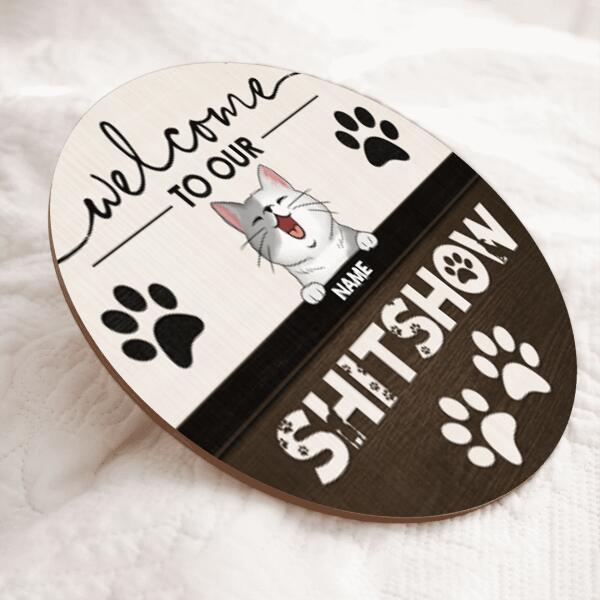 ﻿Pawzity Welcome To Our Shitshow Custom Wooden Signs, Gifts For Cat Lovers, Rustic Welcome Sign , Cat Mom Gifts