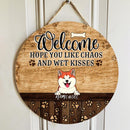 Pawzity Welcome Hope You Like Chaos And Wet Kisses Funny Signs, Gift For Dog Lovers, Paw Prints Custom Wooden Signs , Dog Mom Gifts