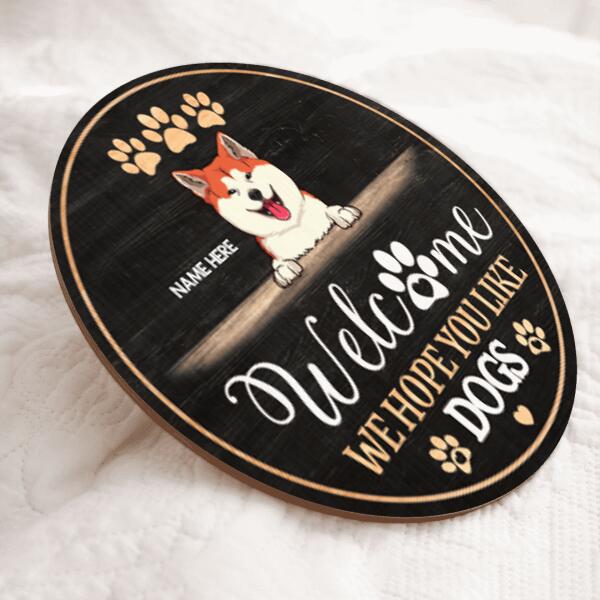 Pawzity Custom Wooden Signs, Gift For Dog Lovers, Welcome We Hope You Like Dogs Home Sweet Home Signs, Black Background , Dog Mom Gifts