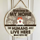 Pawzity Custom Wooden Signs, Gift For Dog Lovers, Welcome To Our The Humans Just Live Here With Us Funny Signs , Dog Mom Gifts