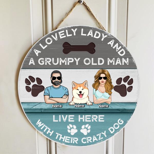 Pawzity Custom Signs Wood, Gifts For Dog Lovers, A Lovely Lady And A Grumpy Old Man Live Here With Their Crazy Dogs , Dog Mom Gifts