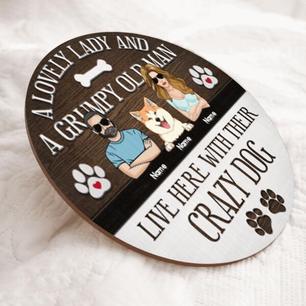 Pawzity Custom Wooden Sign, Gifts For Dog Lovers, A Lovely Lady And A Grumpy Old Man Live Here With Their Crazy Dogs , Dog Mom Gifts