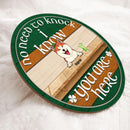 St. Patrick's Day No Need To Knock Custom Wooden Signs, Gifts For Pet Lovers, We Know You Are Here Door Signs