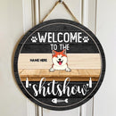 Pawzity Welcome To The Shitshow Funny Signs, Gifts For Dog Lovers, Black Theme Custom Wooden Signs , Dog Mom Gifts