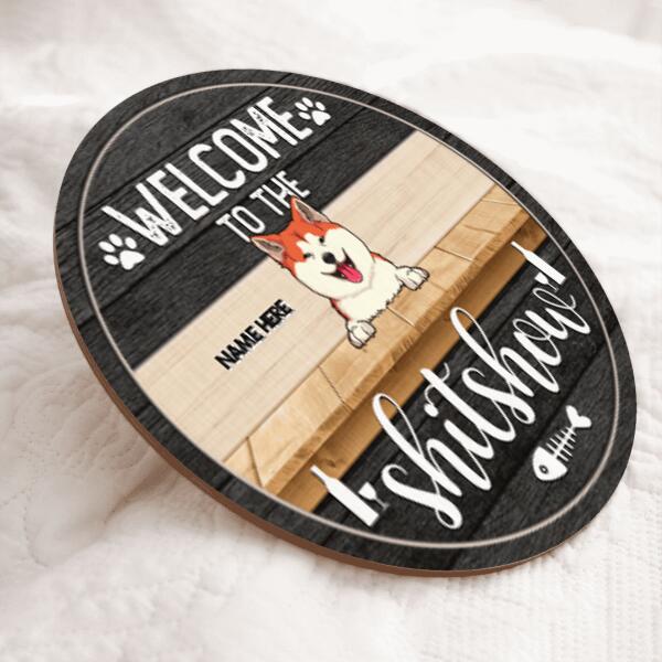 Pawzity Welcome To The Shitshow Funny Signs, Gifts For Pet Lovers, Black Theme Custom Wooden Signs