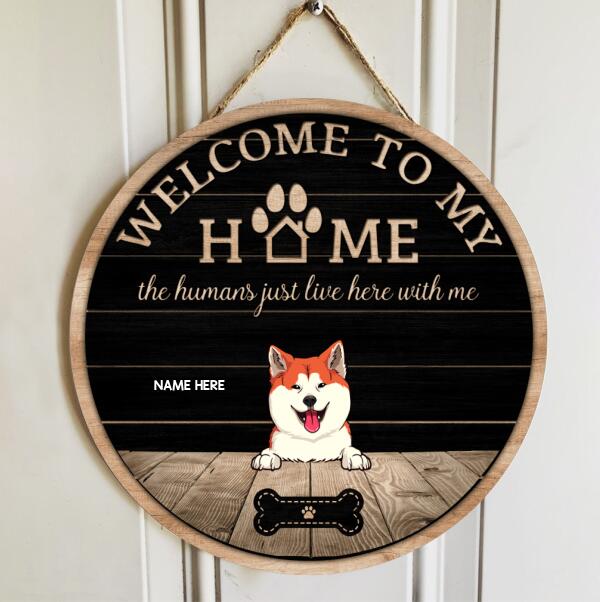 Pawzity Personalized Home Signs, Gifts For Dog Lovers, Welcome To Our House The Humans Just Live Here With Us , Dog Mom Gifts