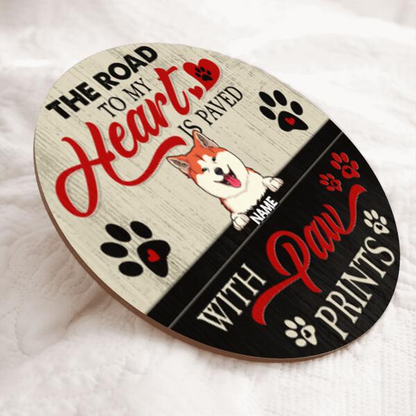 Pawzity Custom Wooden Signs, Gifts For Dog Lovers, The Road To My Heart Is Paved With Pawprints , Dog Mom Gifts