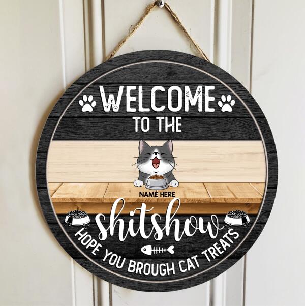 Pawzity Welcome To The Shitshow Hope You Brought Cat Treats Funny Signs, Gifts For Cat Lovers, Custom Wooden Signs , Cat Mom Gifts