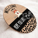 Pawzity Welcome Door Signs, Gifts For Dog Lovers, Hope You Like Dogs Leopard Custom Wooden Signs , Dog Mom Gifts