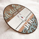 Pawzity Welcome Hope You Like Dogs Custom Wooden Signs, Gifts For Dog Lovers, Round Welcome Sign , Dog Mom Gifts