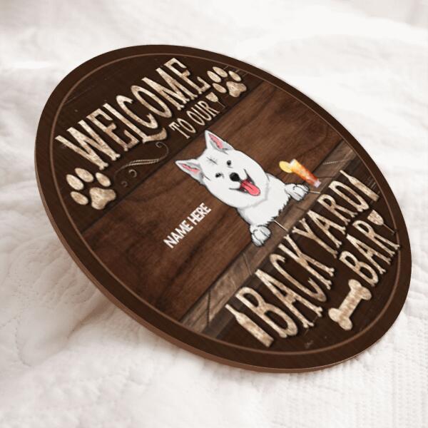 Pawzity Backyard Signs, Gifts For Dog Lovers, Welcome To Our Backyard Bar Custom Wooden Signs , Dog Mom Gifts