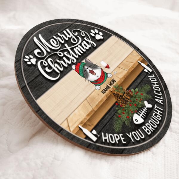 Christmas Door Decorations, Gifts For Cat Lovers, Hope You Brought Alcohol Black Wooden Welcome Door Signs , Cat Mom Gifts