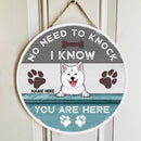 Pawzity No Need To Knock We Know You Are Here Welcome Door Signs, Gifts For Dog Lovers, Personalized Housewarming Gifts , Dog Mom Gifts