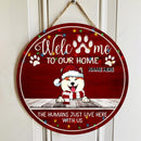 Christmas Door Decorations, Gifts For Pet Lovers, Welcome To Our Home The Humans Just Live Here With Us, Burgundy