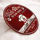 Christmas Door Decorations, Gifts For Pet Lovers, Welcome To Our Home The Humans Just Live Here With Us, Burgundy