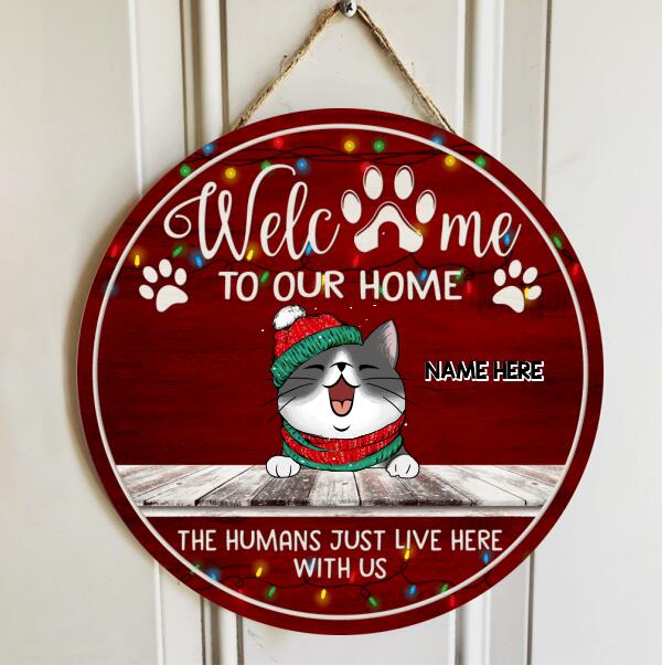 Christmas Door Decorations, Gifts For Cat Lovers, Welcome To Our Home The Humans Just Live Here With Us, Burgundy , Cat Mom Gifts