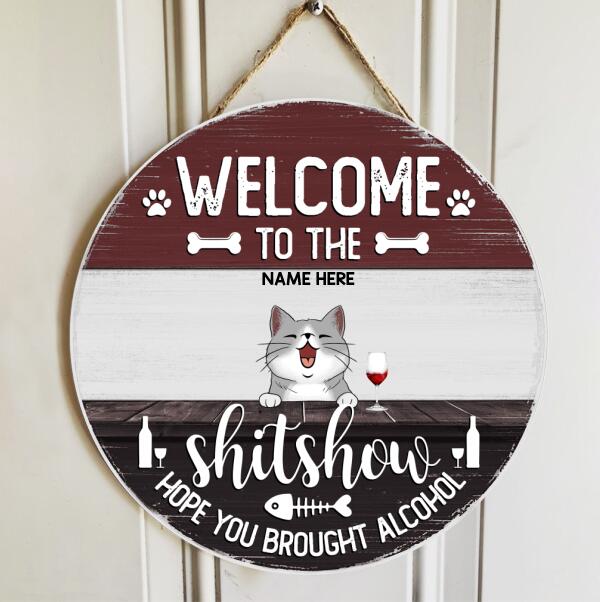 Pawzity Welcome To The Shitshow Hope You Brought Alcohol Custom Wooden Signs, Gifts For Pet Lovers, Red & White