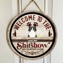 Pawzity Welcome To The Shitshow Hope You Brought Alcohol Funny Signs, Gifts For Cat Lovers, Wooden Vintage Background , Cat Mom Gifts