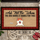 Pawzity CustomDoormat, Gifts For Dog Lovers, Ask Not For Whom The Dog Barks It Barks For Thee Outdoor Door Mat