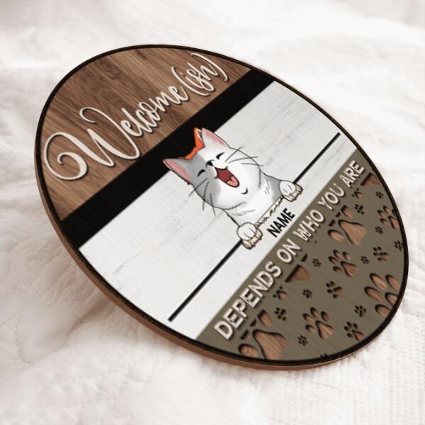 Pawzity Welcome-ish Door Signs, Gifts For Pet Lovers, Depends On Who You Are Custom Wooden Signs