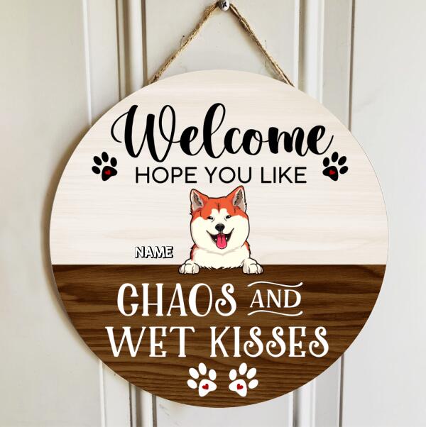 Pawzity Welcome Door Signs, Gifts For Dog Lovers, Hope You Like Chaos And Wet Kisses Funny Signs , Dog Mom Gifts