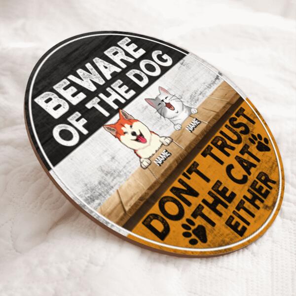 Pawzity Beware Of The Dogs Funny Warning Signs, Gifts For Pet Lovers, Don't Trust The Cats Either Custom Wood Signs