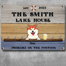 Pawzity Metal Lake House Sign, Gifts For Pet Lovers, Probably On The Pontoon Personalized Family Sign
