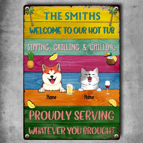 Pawzity Metal Hot Tub Sign, Gifts For Pet Lovers, Proudly Serving Whatever You Brought Colorful Welcome Signs