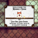 Pawzity Welcome To Our House Metal Yard Sign, Gifts For Pet Lovers, Where Every Hour Is Happy Hour Vintage Signs