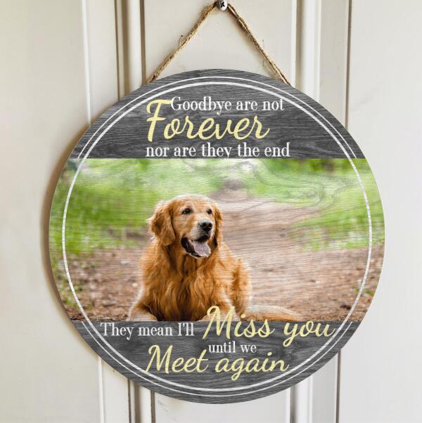 Pawzity Custom Wooden Signs, Pet Memorial Gifts, I'll Miss You Until We Meet Again Memorial Signs
