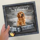 Personalized Pet Memorial Collar Sign, Pet Sympathy Gifts, As Long As I Breathe You'll Be Remembered