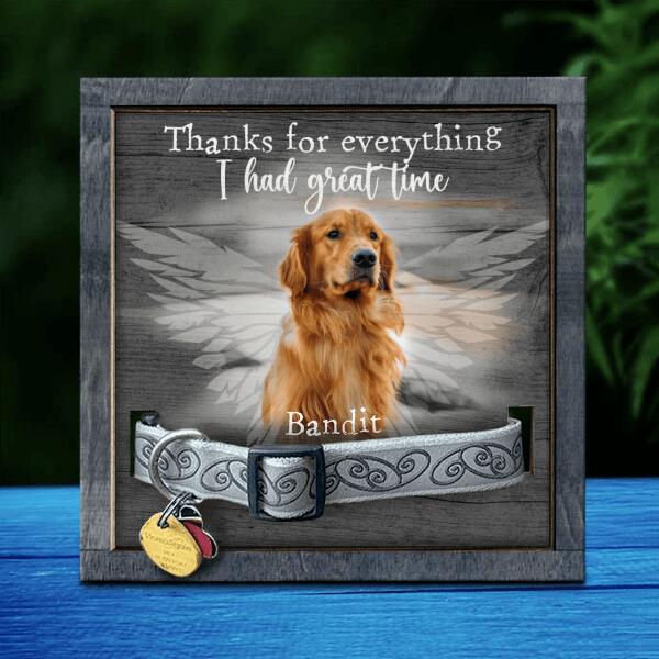 Personalized Pet Memorial Collar Sign, Pet Sympathy Gifts, Thanks For Everything I Had Great Time