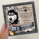 Pet Memorial, Personalized Dog & Cat Memorial Photo Collar Sign, Loss Of Pet Gifts, If Love Alone Could Have Kept You