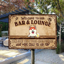Welcome To Our Bar & Lounge Sign, Gifts For Pet Lovers, Cold Beer Great Food Good Friends Personalized Metal Signs