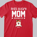 Happy St. Patrick's Day, This Lucky Mom Belongs To, Personalized Dog & Cat Breeds T-shirt, Gifts For Pet Lovers