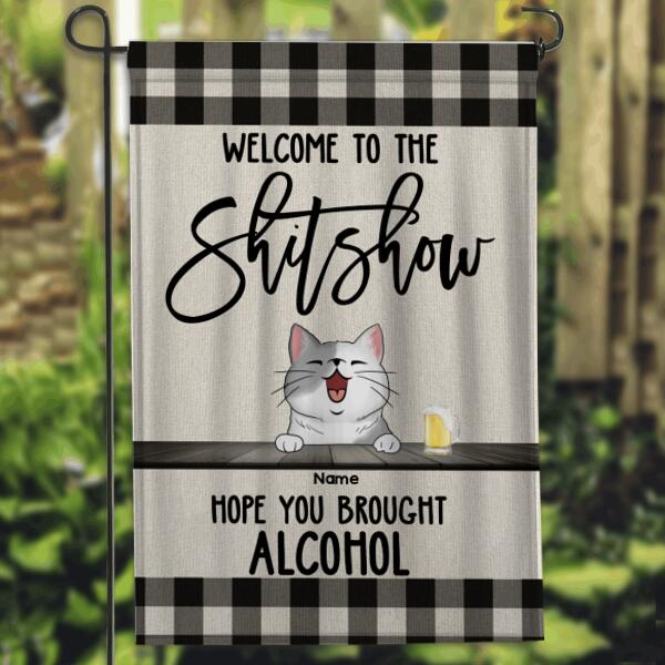 Welcome To The Shitshow Hope You Brought Alcohol, Personalized Dog & Cat Garden Flag, Gifts For Pet Lovers