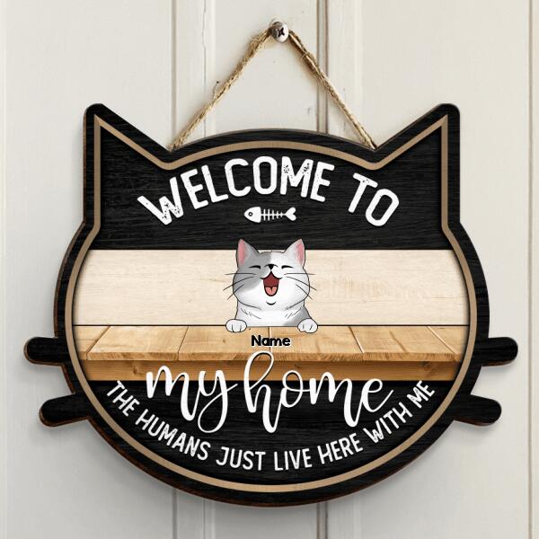 Pawzity Custom Wooden Signs, Gifts For Cat Lovers, Cat Shape, Welcome To Our Home, The Human Just Live Here With Us , Cat Mom Gifts