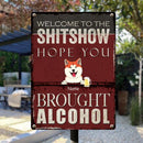 Pawzity Welcome To The Shitshow Metal Sign, Gifts For Pet Lovers, Hope You Brought Alcohol, Retro Metal Signs