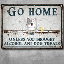 Pawzity Metal Yard Sign, Gifts For Pet Lovers, Go Home Unless You Brought Alcohol & Dog Treats Vintage Signs