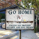 Pawzity Metal Yard Sign, Gifts For Pet Lovers, Go Home Unless You Brought Alcohol & Dog Treats Vintage Signs