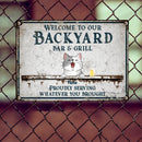Pawzity Metal Backyard Bar & Grill Sign, Gifts For Pet Lovers, Proudly Serving Whatever You Brought Vintage Welcome Signs