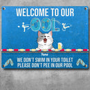 Pawzity Metal Pool Sign, Gifts For Pet Lovers, We Don't Swim In Your Toilet Please Don't Pee In Our Pool Welcome Signs