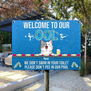 Pawzity Metal Pool Sign, Gifts For Pet Lovers, We Don't Swim In Your Toilet Please Don't Pee In Our Pool Welcome Signs
