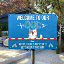 Pawzity Metal Pool Sign, Gifts For Pet Lovers, Notice There's No "P" In It Let's Keep It Away Welcome Signs