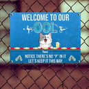 Pawzity Metal Pool Sign, Gifts For Pet Lovers, Notice There's No "P" In It Let's Keep It Away Welcome Signs