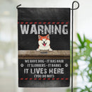 Personalized Dog Breeds Garden Flag, Gifts For Dog Lovers, Warning We Have Dogs They Have Hair They Slobber