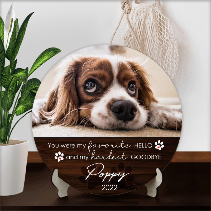 Pawzity Pet Memorial Signs, Pet Sympathy Gifts, You Are My Hardest Goodbye Custom Wooden Signs