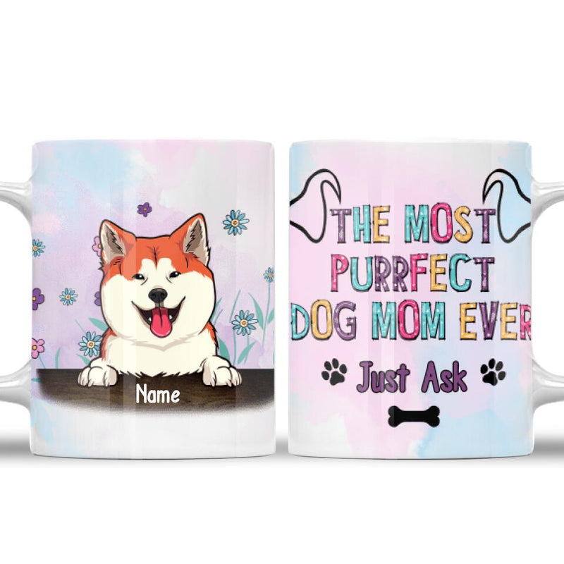 Personalized Dog Breeds White Mug, The Most Purrfect Dog Mom Ever Just Ask, Gifts For Mother's Day